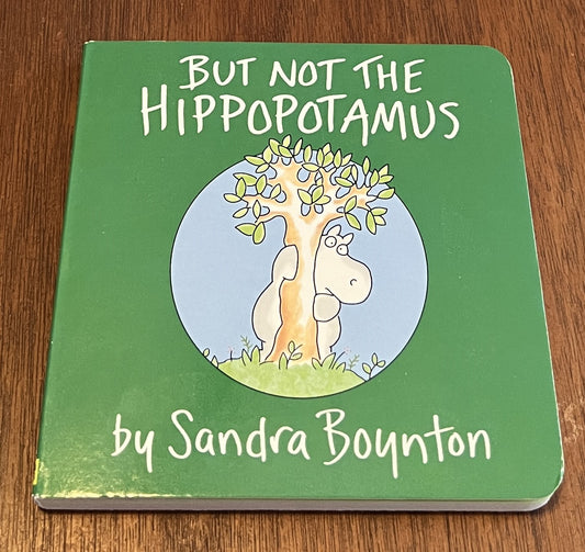 But Not the Hippopotamus