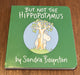 But Not the Hippopotamus