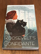 Mrs. Roosevelt's Confidante