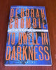 To Dwell in Darkness