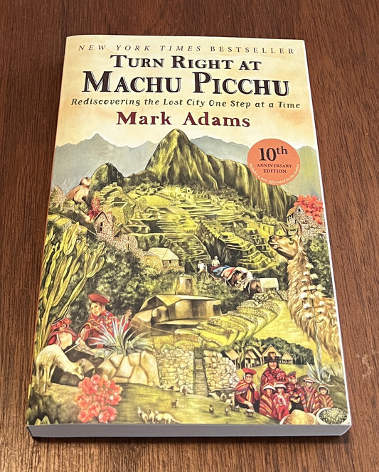Turn Right at Machu Picchu